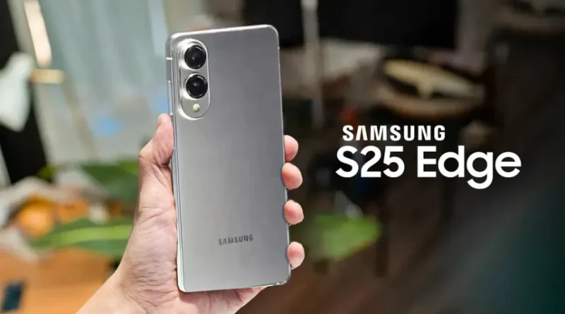 Samsung Galaxy S25 Edge.
